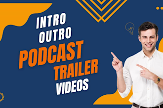 do youtube intro outro podcast trailer or cinematic teaser