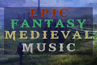 make medieval epic fantasy music for your games,films or dnd campaigns
