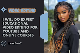 do expert educational video editing for youtube and online courses