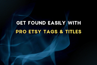 rewrite your etsy titles and tags for maximum SEO visibility