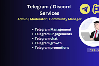 be your telegram admin, moderator or  community manager