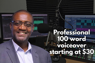 do your 100 word voice overs for 30 dollars
