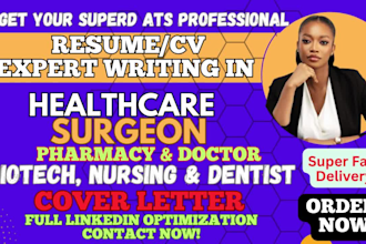 write healthcare resume, surgeon, pharmacy, biotech, doctor, nursing, dentist