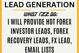 provide hot forex investor leads, forex recovery leads, fx lead, email lists