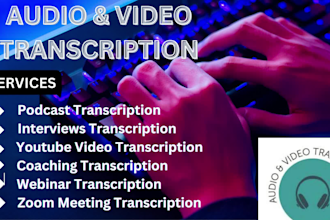 transcribe 60 or 120 minutes video and audio transcription