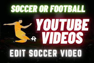 edit soccer videos or football video editing for youtube