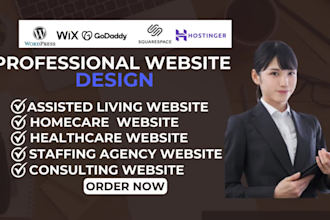 create assisted living, home care website, healthcare staffing, agency website