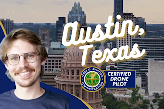 be your licensed drone pilot in austin and across texas