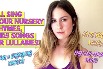 sing your nursery rhymes and kids songs in a female voice