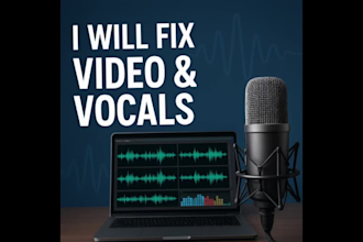professionally fix and enhance video audio and vocals