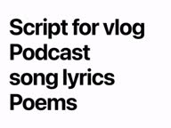 write script podcast lyrics movie poems shayari quotes vlog