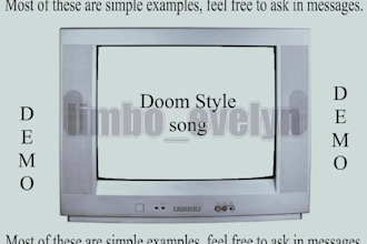do music for you, undertale style, doom style, original, etc