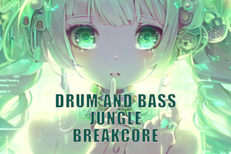 make drum and bass, breakcore, jungle, liquid dnb, dreamcore