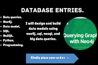 design and build data models using neo4j, sql, nosql, and big data queries