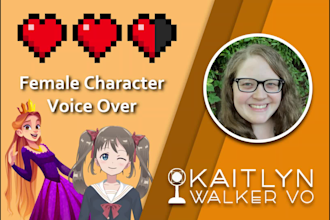 be your english female character voice over in video games, cartoons, and anime