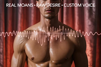 record realistic male moaning, erotic voice, and nsfw audio