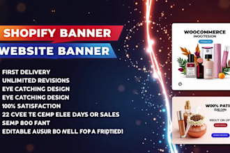 design a high quality shopify store banner website banner product and banner ads