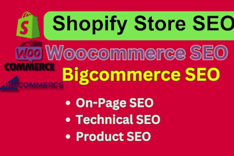 do woocommerce seo, bigcommerce, ecommerce and shopify store optimization