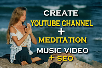 create youtube channel and meditation music videos
