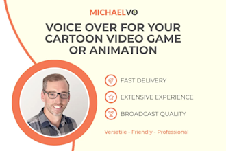record a voice over for your cartoon video game or animation