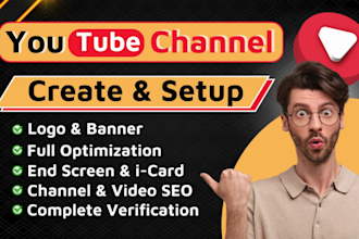 do youtube channel create and setup, logo, banner art, with video seo