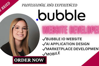 be your bubble io developer, bubble io website, app bubble mvp, API developer