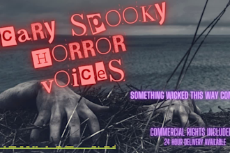 record a scary, evil, horror male voice over