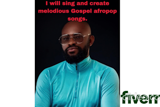 sing and write you melodious gospel afropop songs