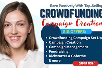do crowdfunding campaign, creation promotion on gofundme, kickstarter, indiegogo