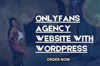 build or rebuild onlyfans agency,dating and managements websites