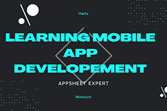 teach or assist you with creating  mobile apps in appsheet