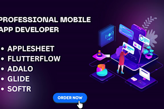 develop mobile apps using appsheet, flutterflow, adalo, glide, airtable softr