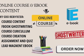 create an online course content, ebook and ghostwriting, training manual content