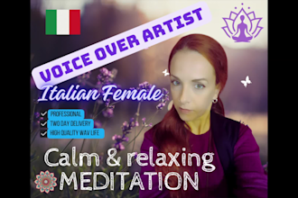 record a calm meditation and relaxing italian female voice over