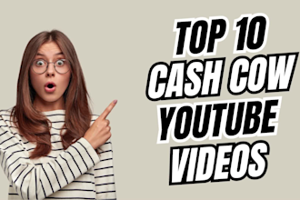 create top 10 cash cow videos or cash cow youtube videos