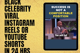 create black celebrity motivational instagram reels in 24hrs