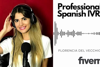 record professional IVR voice over or voicemail in spanish