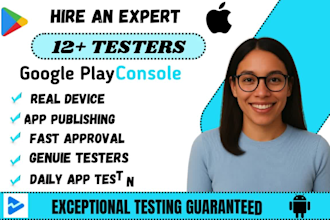 provide 20 real testers, 12 app testers for google play store closed testing
