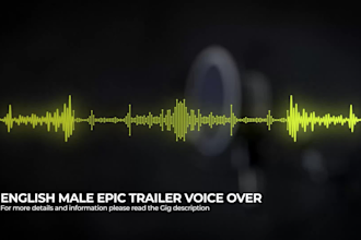 record an epic male trailer voice over in english