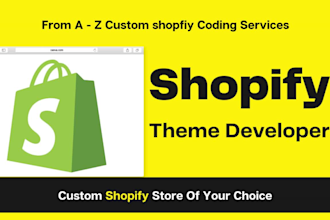 do terrific custom shopify liquid theme development, shopify coding, shopify