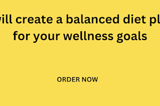 create a balanced diet plan for your wellness goals