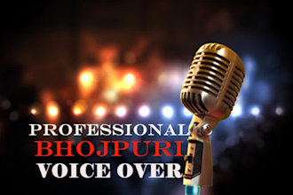 provide male professional bhojpuri  voice over for your project