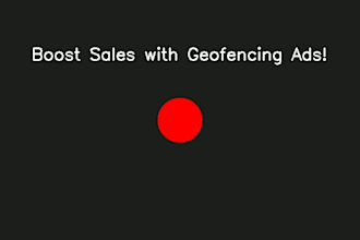 setup high converting geofencing ads campaigns for business
