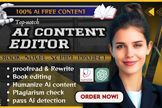 proofread, ai content edit, humanize, rewrite ai generated book, novels, article