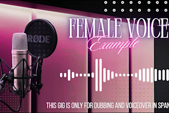 do a female dubbing in latin american spanish for you