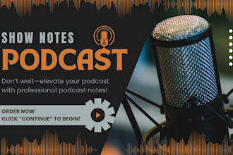 write SEO optimized and engaging podcast show notes