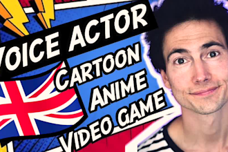 be your fun british male voice over actor for cartoon and video game characters