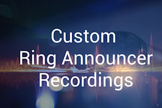 record a ring announcer intro for you