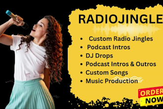 create custom radio jingles, podcast intros and dj drops, ads, jingles and intro