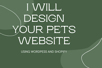 create responsive pets website using wordpress and shopify